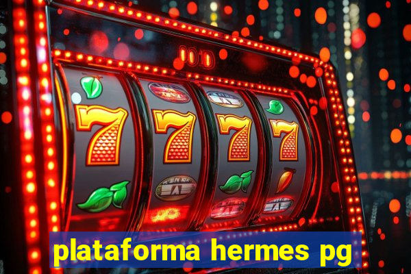 plataforma hermes pg